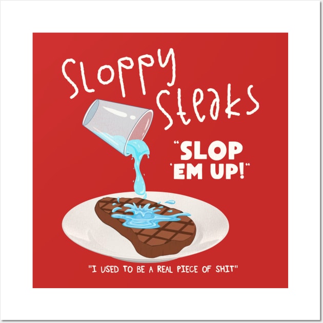 SLOPPY STEAKS Wall Art by darklordpug